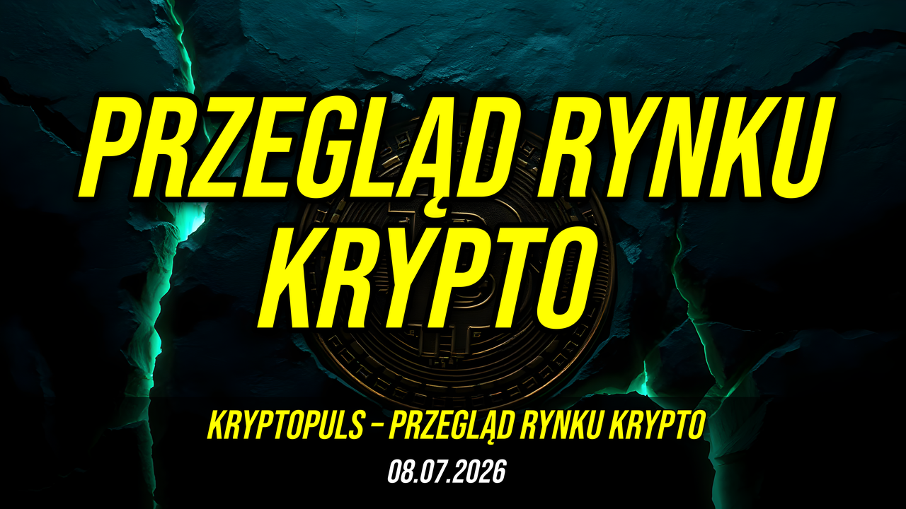 Przegląd Rynku Krypto 08.07.2026 — kryptopuls.pl